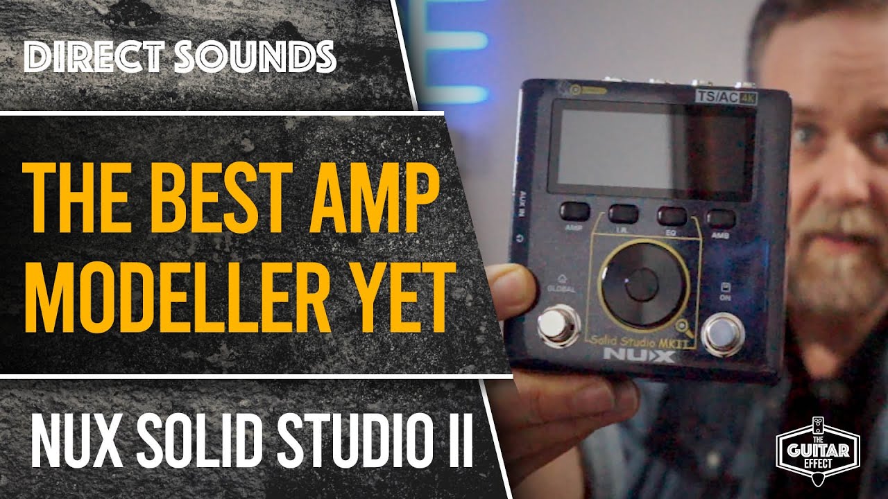 NUX Solid Studio Mk II. Лучший моделлер усилителей, в который я когда-либо играл.