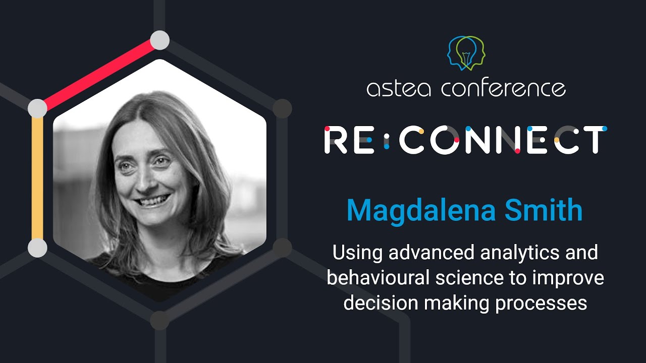 Advanced analytics & behavioral science for better decision making processes - Magdalena Smith