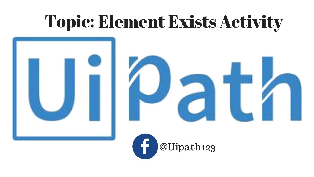 Element Exists activity  UiPath tutorials for beginners