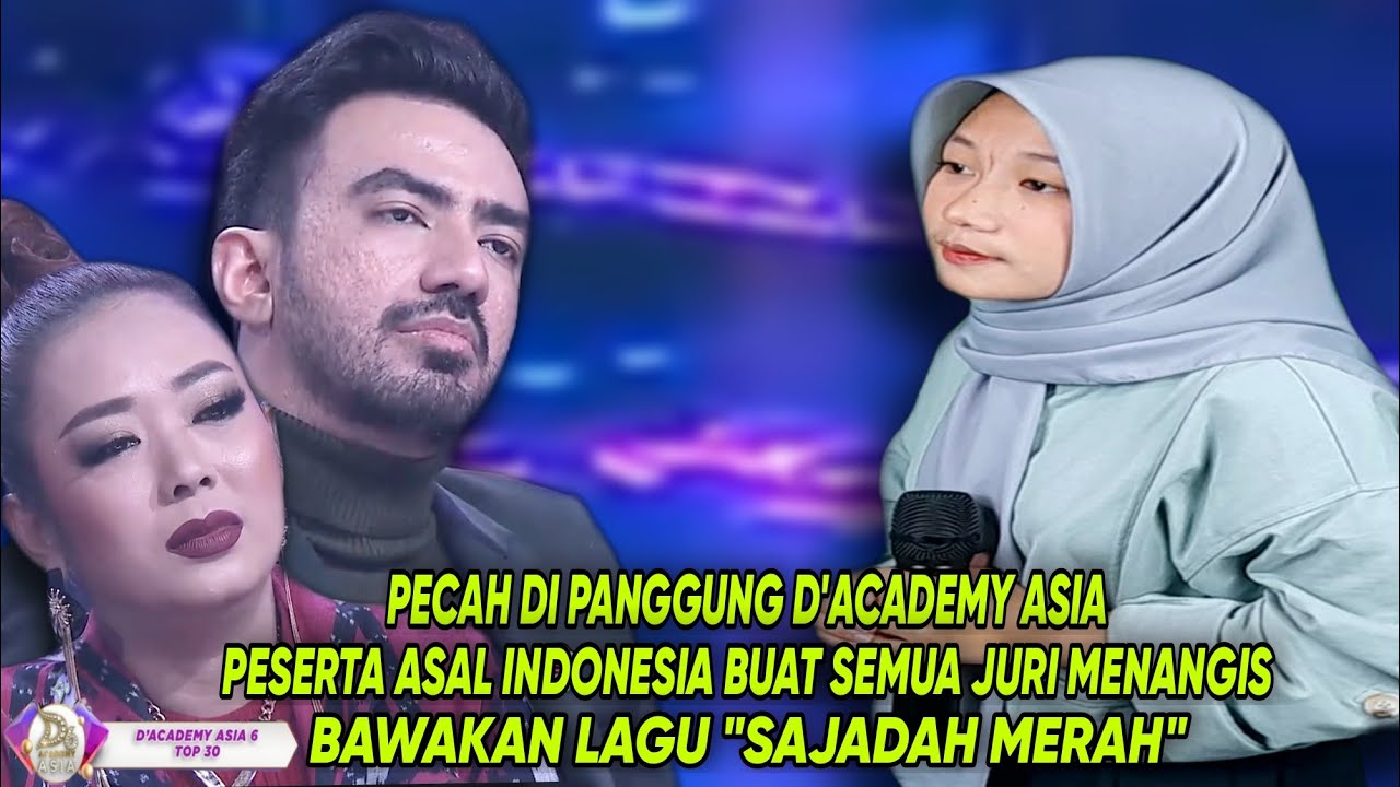 Pecah Di Panggung D'Academy Asia 6,Peserta Indonesia Bawakan Lagu Sajadah Merah,Juri Menangis|Parodi