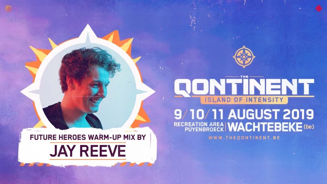 The Qontinent 2019 | Future Heroes Warm-Up Mix by Jay Reeve