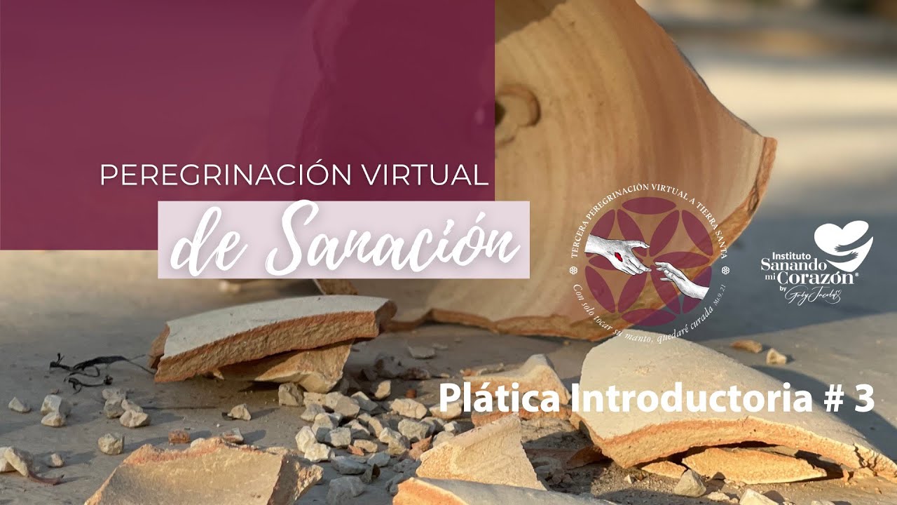 Plática Introductoria # 3 | Peregrinación de Sanación   | Magdala