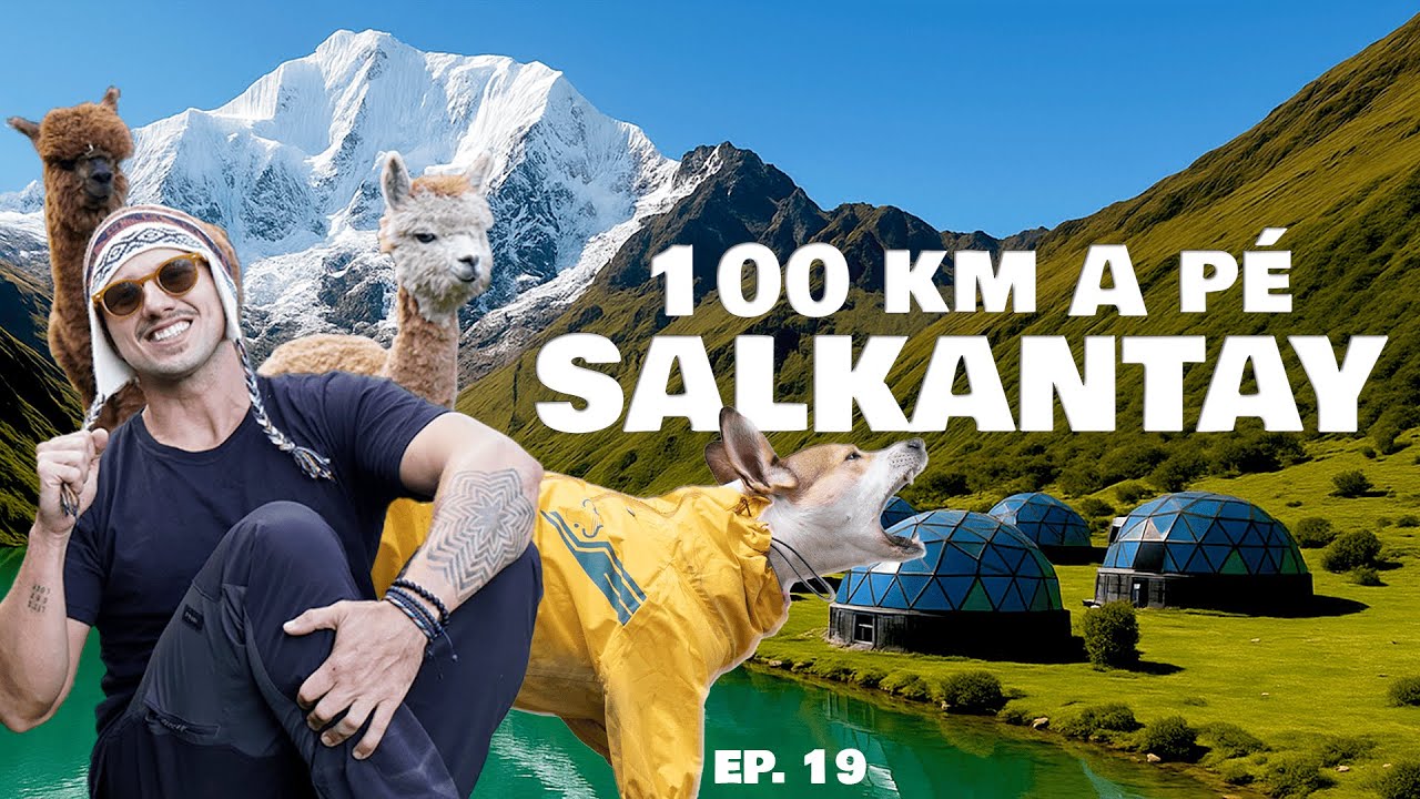 A TRILHA SALKANTAY   80km OFICIAL a pé | como é a trilha, Vale a pena, quanto custa? | MOTORHOME |