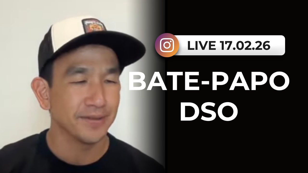 Live - 17.02.2026 | Bate-papo DSO!