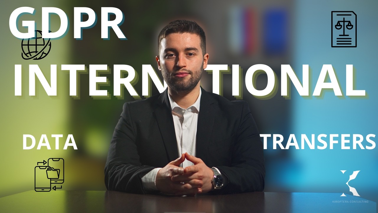 GDPR International Data Transfers: Navigating Cross-Border Compliance
