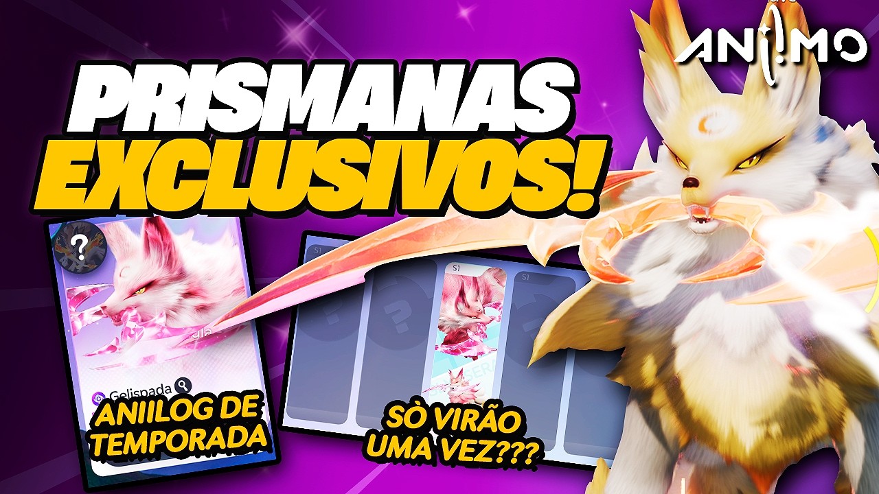 Aniimo - PRISMANA EXCLUSIVO DE TEMPORADA? ENTENDA!