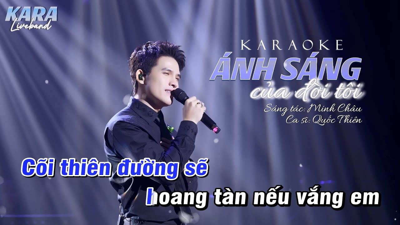 KARAOKE ÁNH SÁNG CỦA ĐỜI TÔI - QUỐC THIÊN (BEAT CHUẨN)