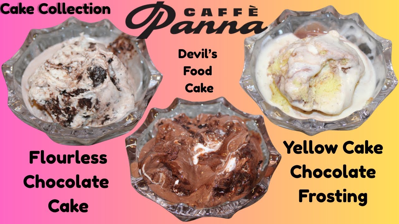 Caffè Panna: Flourless Chocolate Cake, Yellow Cake with Chocolate Frosting & Devil’s Food Cake