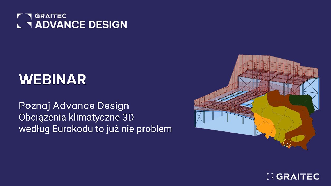 🟧🟧 WEBINAR - Poznaj Advance Design - Obciążenia klimatyczne 3D według Eurokodu to już nie problem