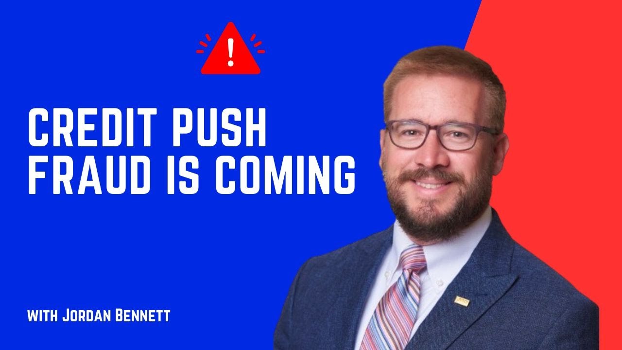 Watch Out for Credit Push Fraud!!! - FI Today Podcast with Jordan Bennett of NACHA