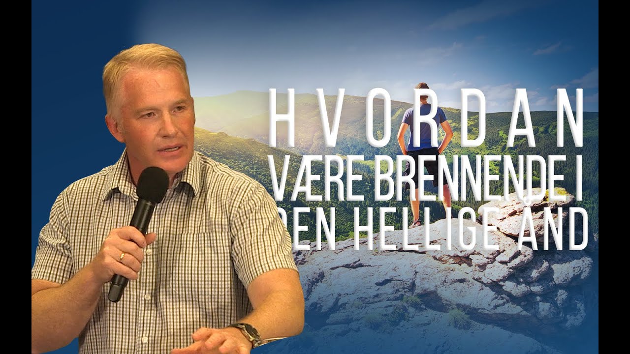 Hvordan være brennende i Den Hellige Ånd - Inge Røysland