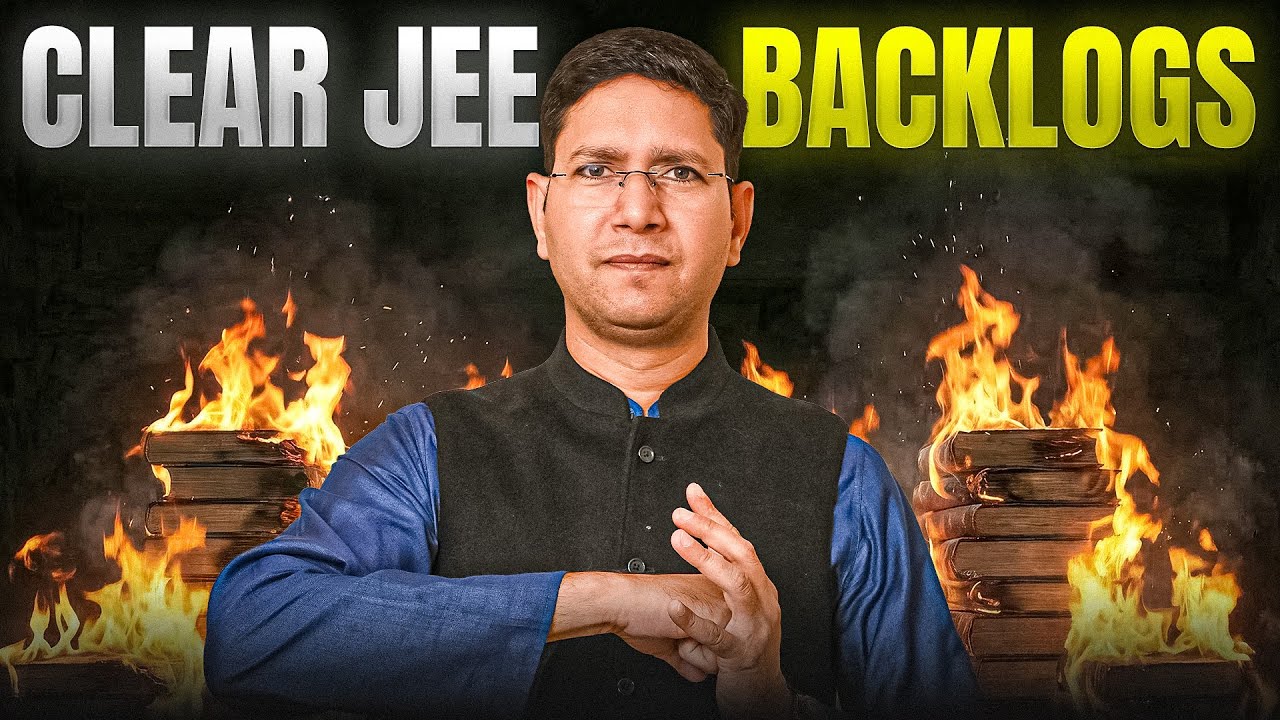 DESTROY Your JEE Backlogs in 4 Simple Steps! - JEE Aspirant Needs This