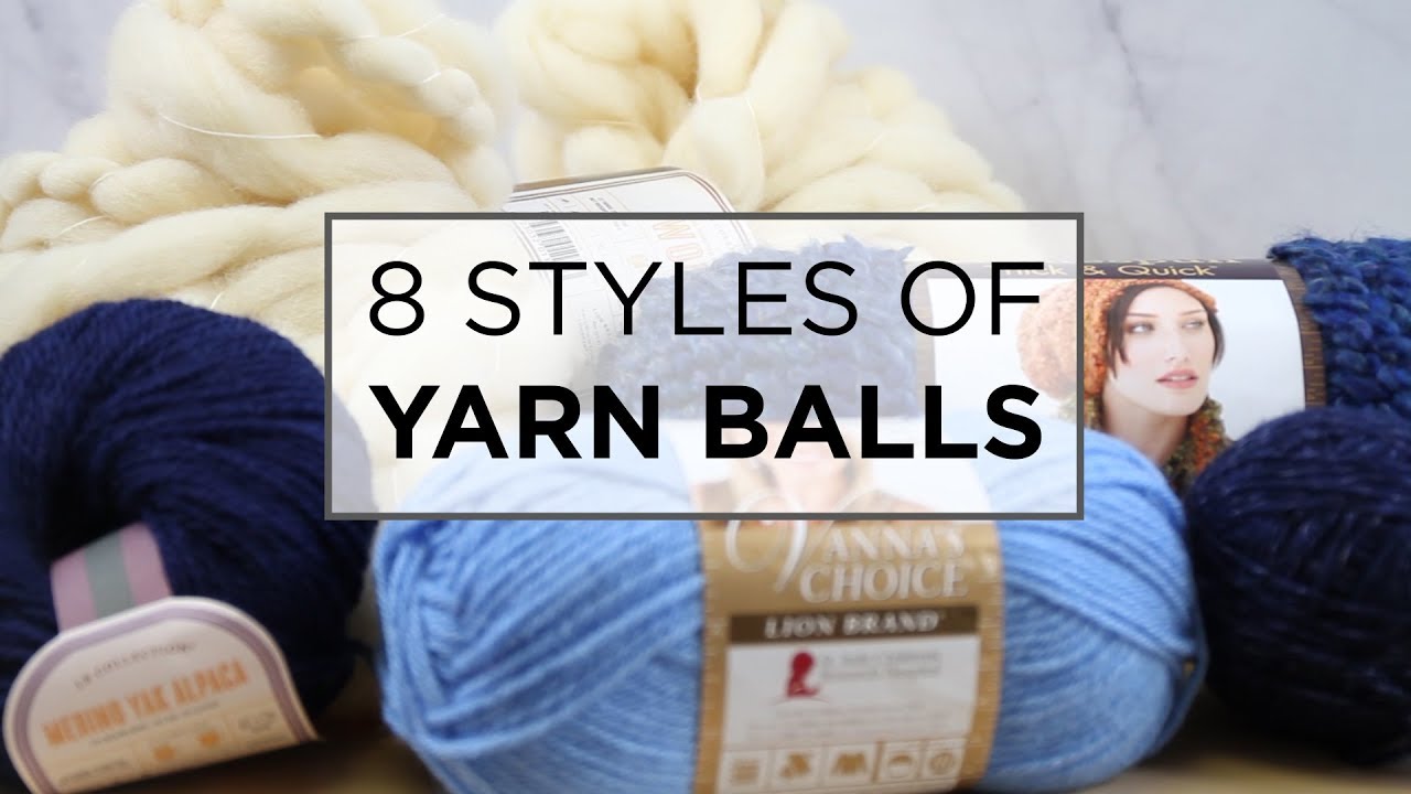8 Styles of Yarn Balls