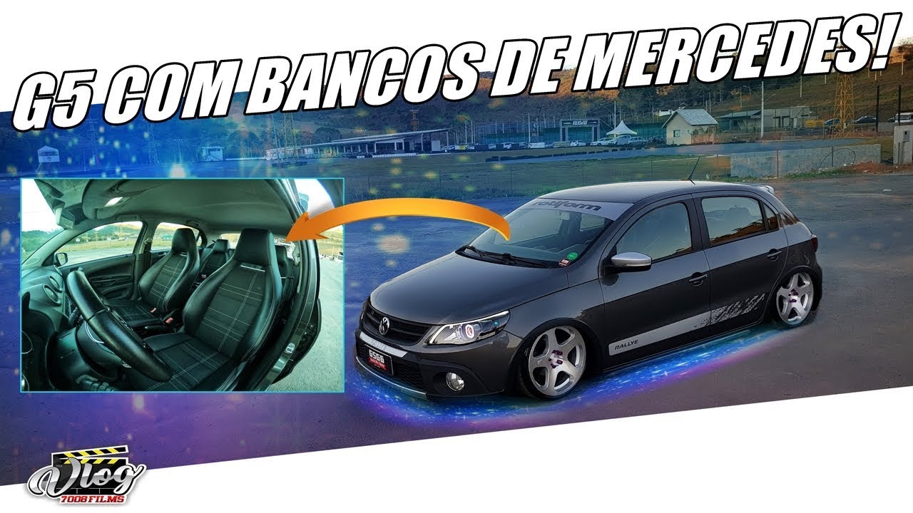 VLOG7008 - ELE ADAPTOU BANCOS DA MERCEDES NO GOL G5 GASTANDO 4 MIL REAIS!
