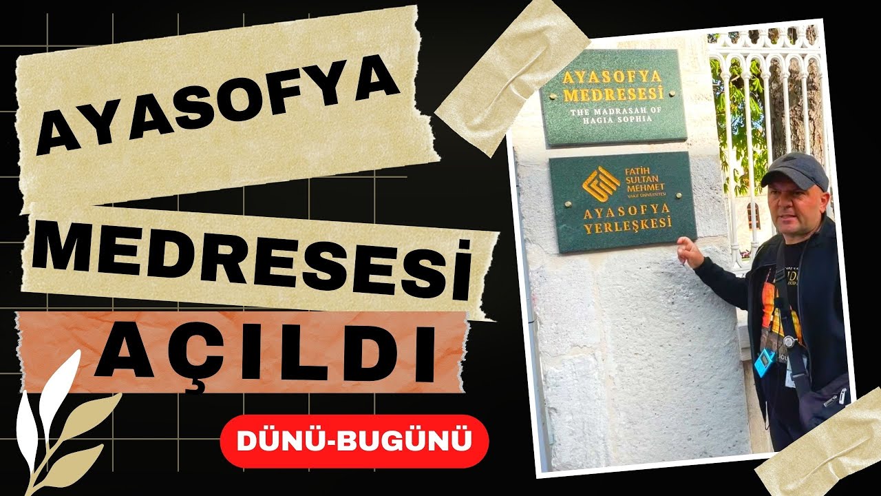 AYASOFYA MEDRESESİ AÇILDI / Talha Uğurluel