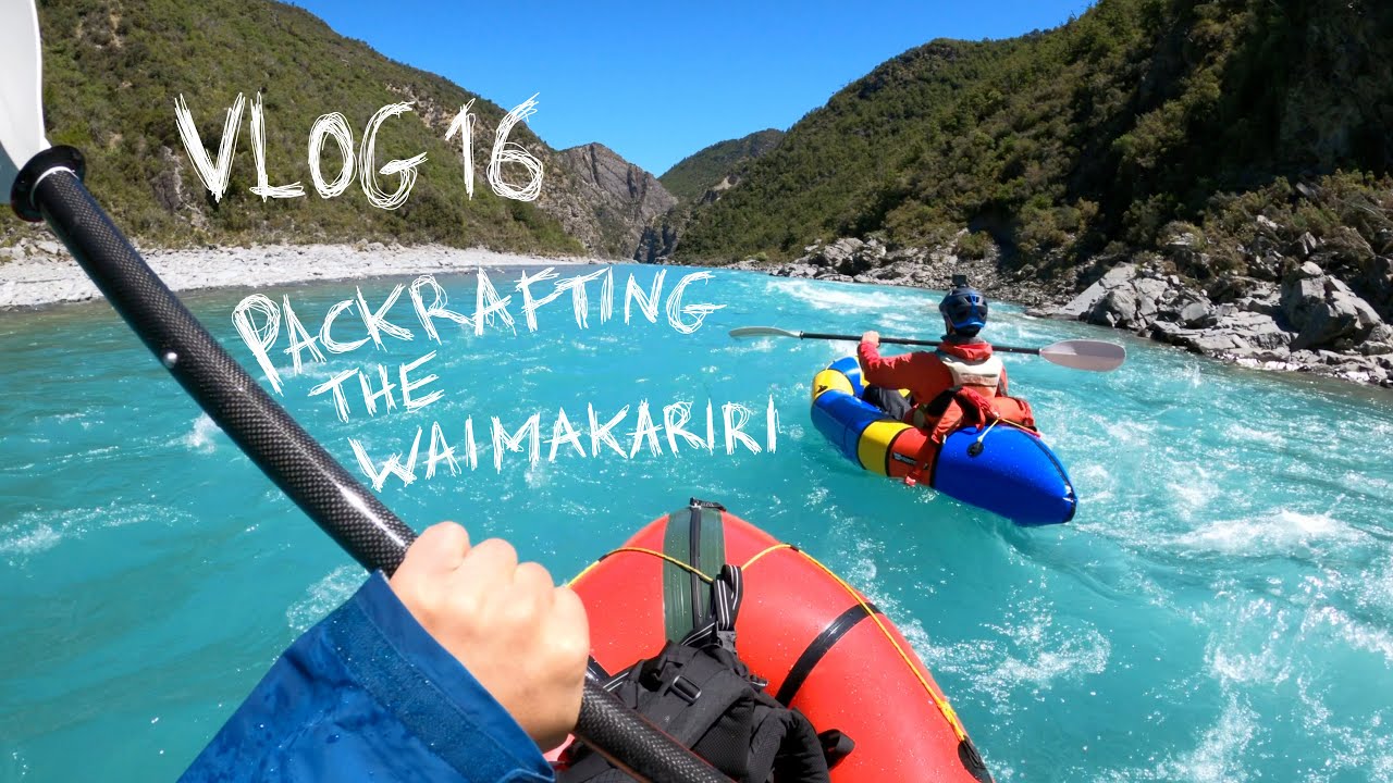 Packrafting the Waimakariri, Arthur’s Pass, NZ