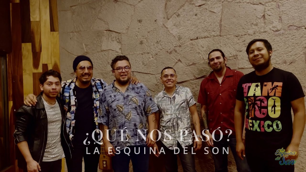 La Esquina del Son - ¿Qué nos pasó? (Video Oficial)