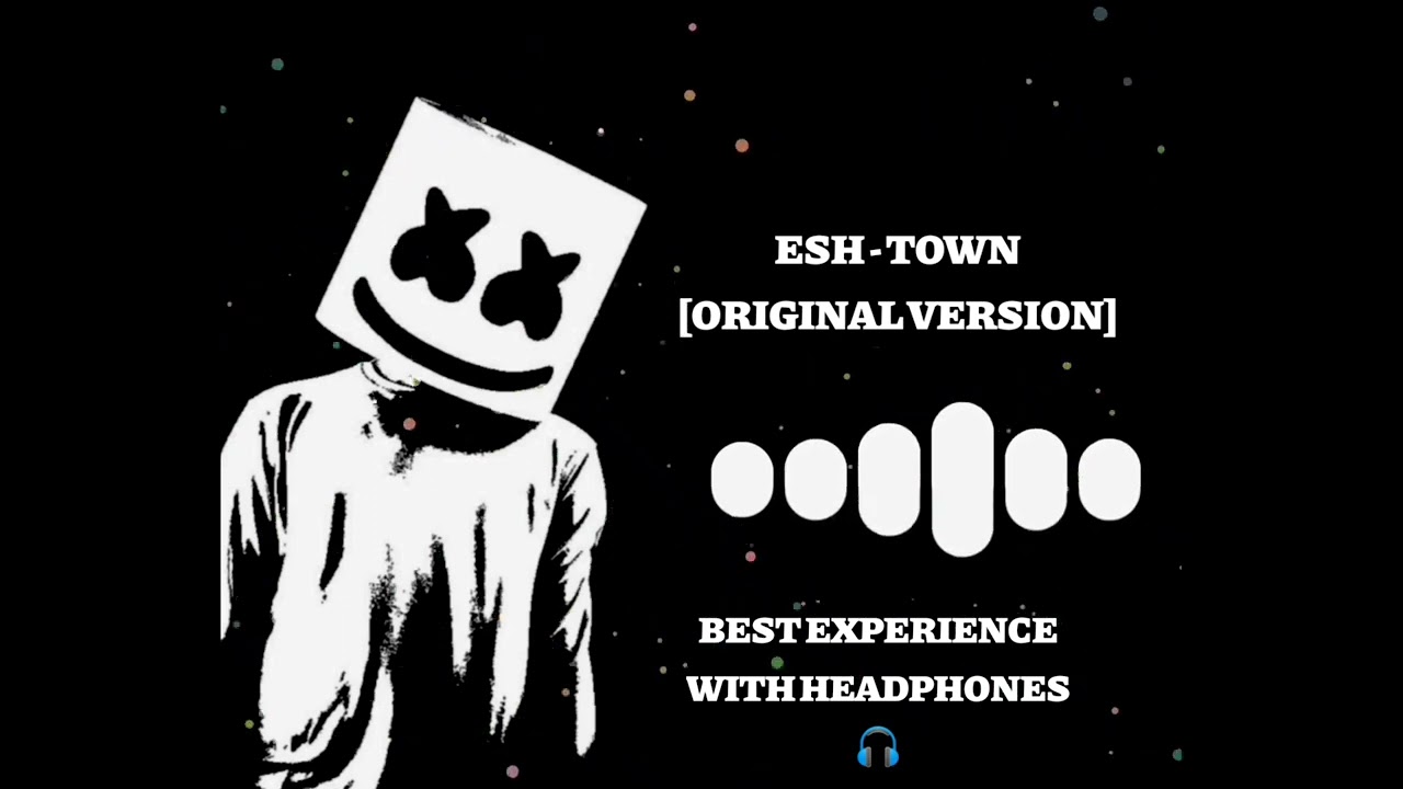 ESH - TOWN [ORIGINAL VERSION]