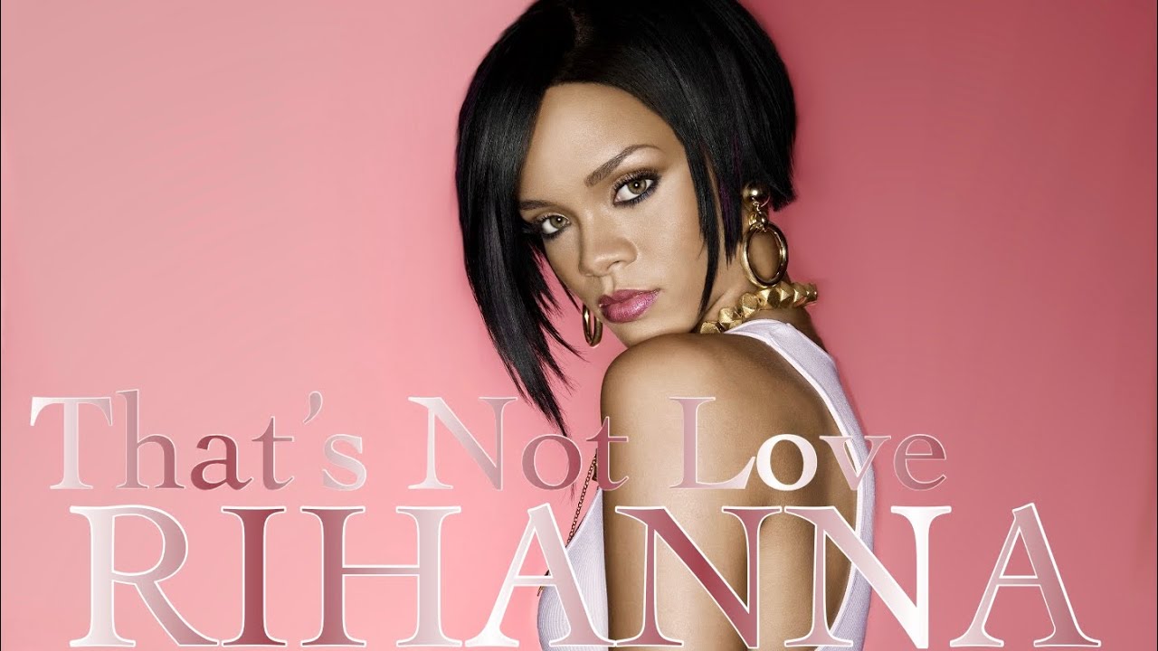 Rihanna - That's Not Love (Reject by Livvi Franc) [GGGB Reject]