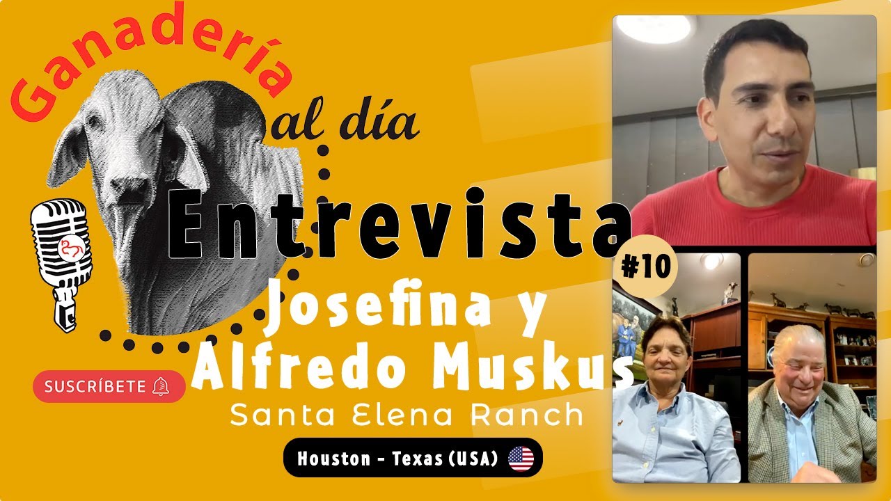 Ganader&iacute;a al d&iacute;a | Entrevista #10 | Josefina y Alfredo Muskus | Santa Elena Ranch | Brahman Rojo