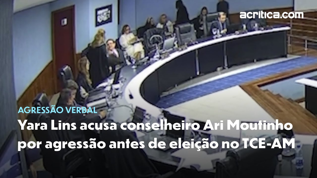 Yara Lins acusa conselheiro Ari Moutinho por agressão antes de eleição no TCE-AM