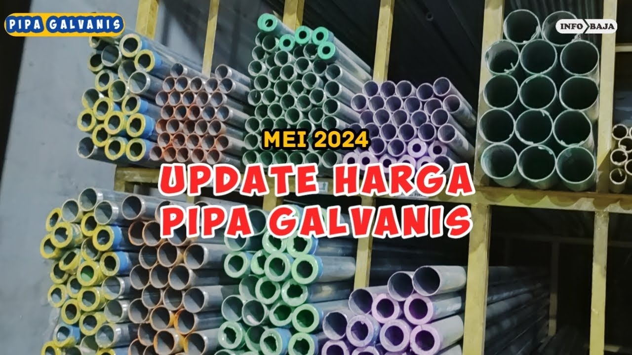 info harga pipa galvanis berbagai macam ukuran dan ketebalan terbaru mei 2024