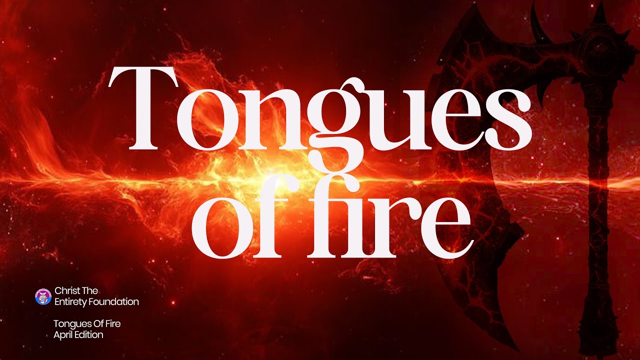 Tongues of Fire - April