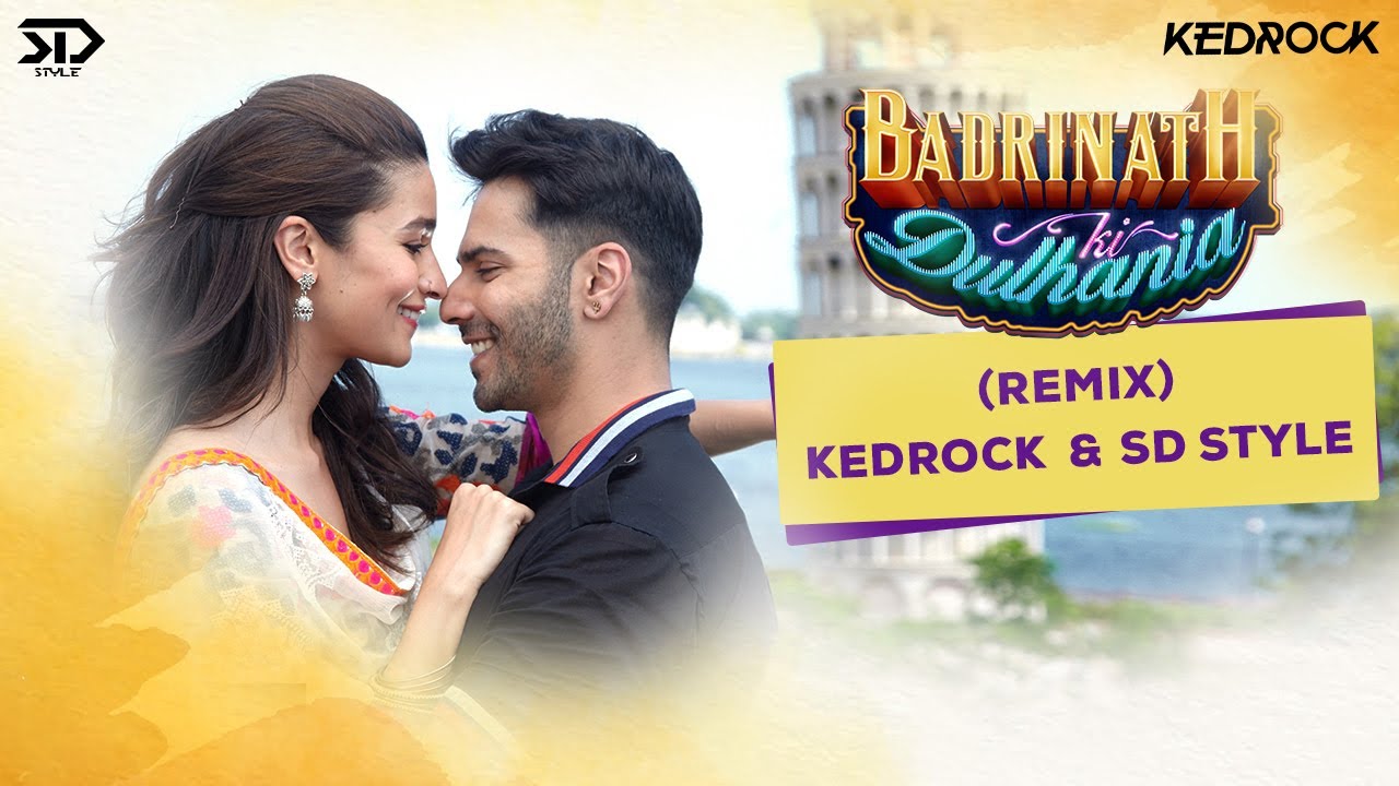 Badri Ki Dulhaniya [REMIX] - KEDROCK & SD STYLE | The Ultimate Bollywood Vol.1 | Wedding Edition
