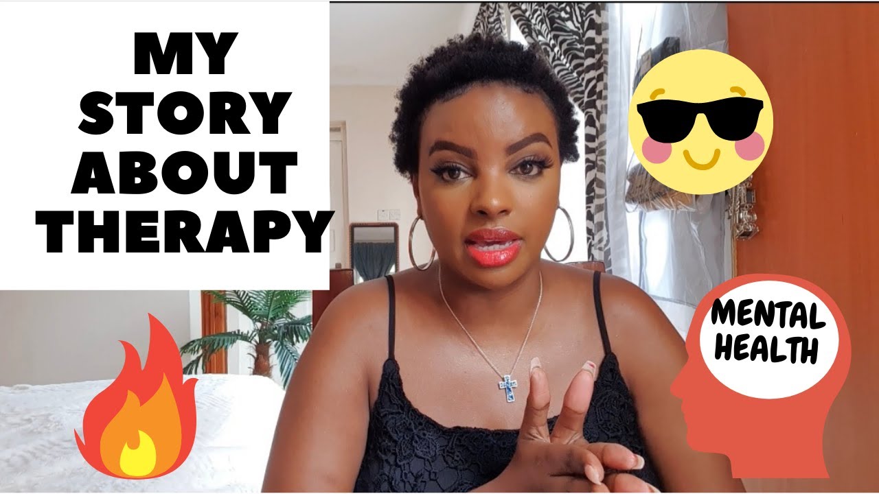 MY THERAPY JOURNEY || WHY YOU NEED THERAPY || MENTAL HEALTH || MUTHONI MUKIRI
