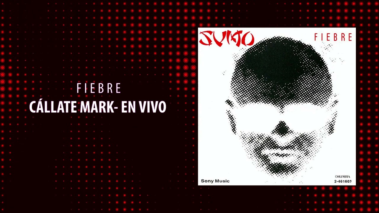 Sumo - C&aacute;llate Mark - En Vivo (Fiebre)