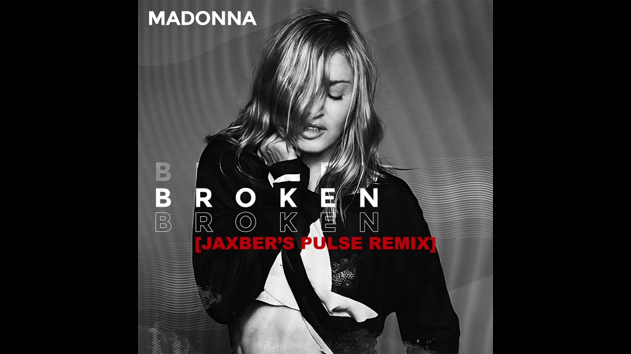 Madonna - Broken [Jaxber's Pulse Remix]