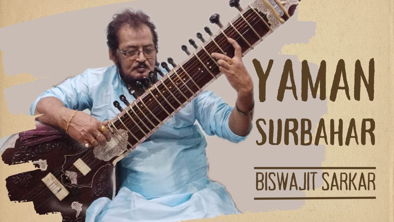 Raga Yaman//Surbahar//pandit Biswajit Sarkar
