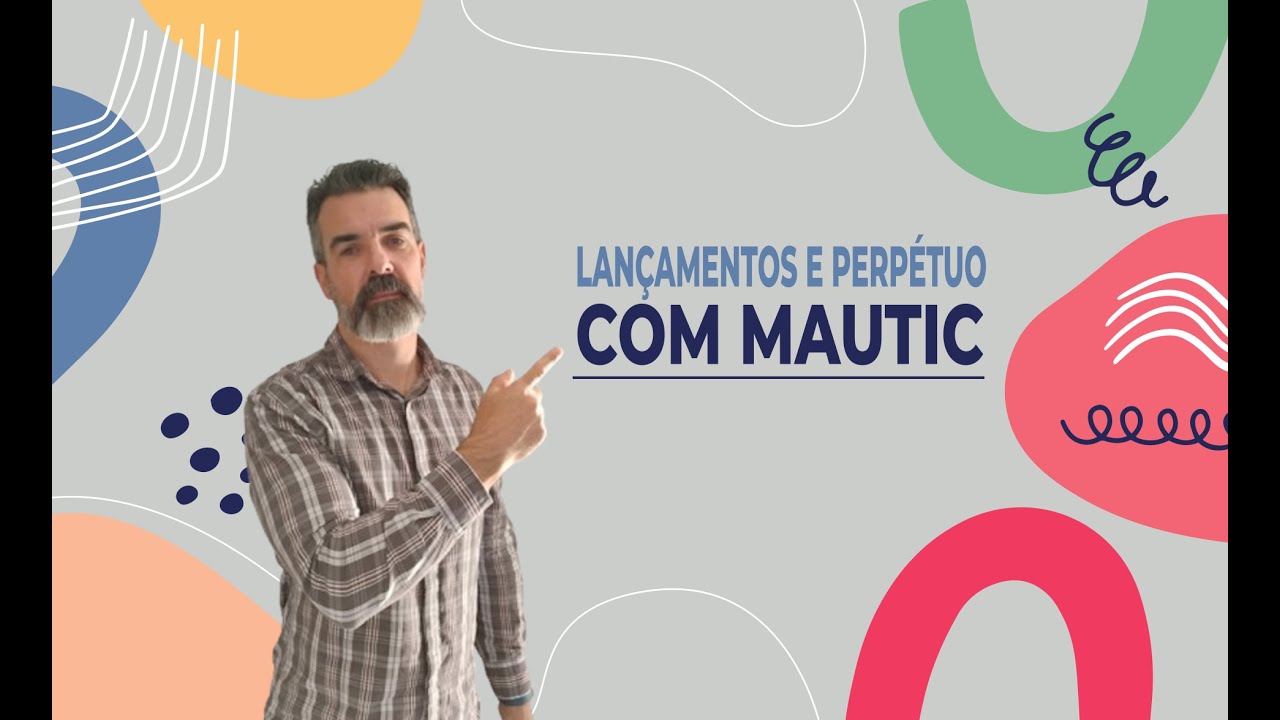 Lançamentos e Perpétuo com Mautic: Crie o Funil Certo para Vender Mais