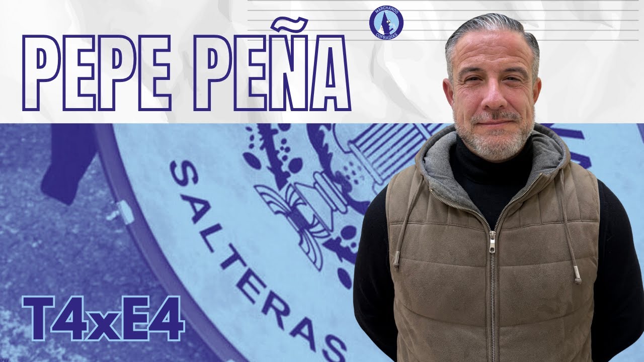 Episodio 4 - PEPE PEÑA | #MCofradíasT4