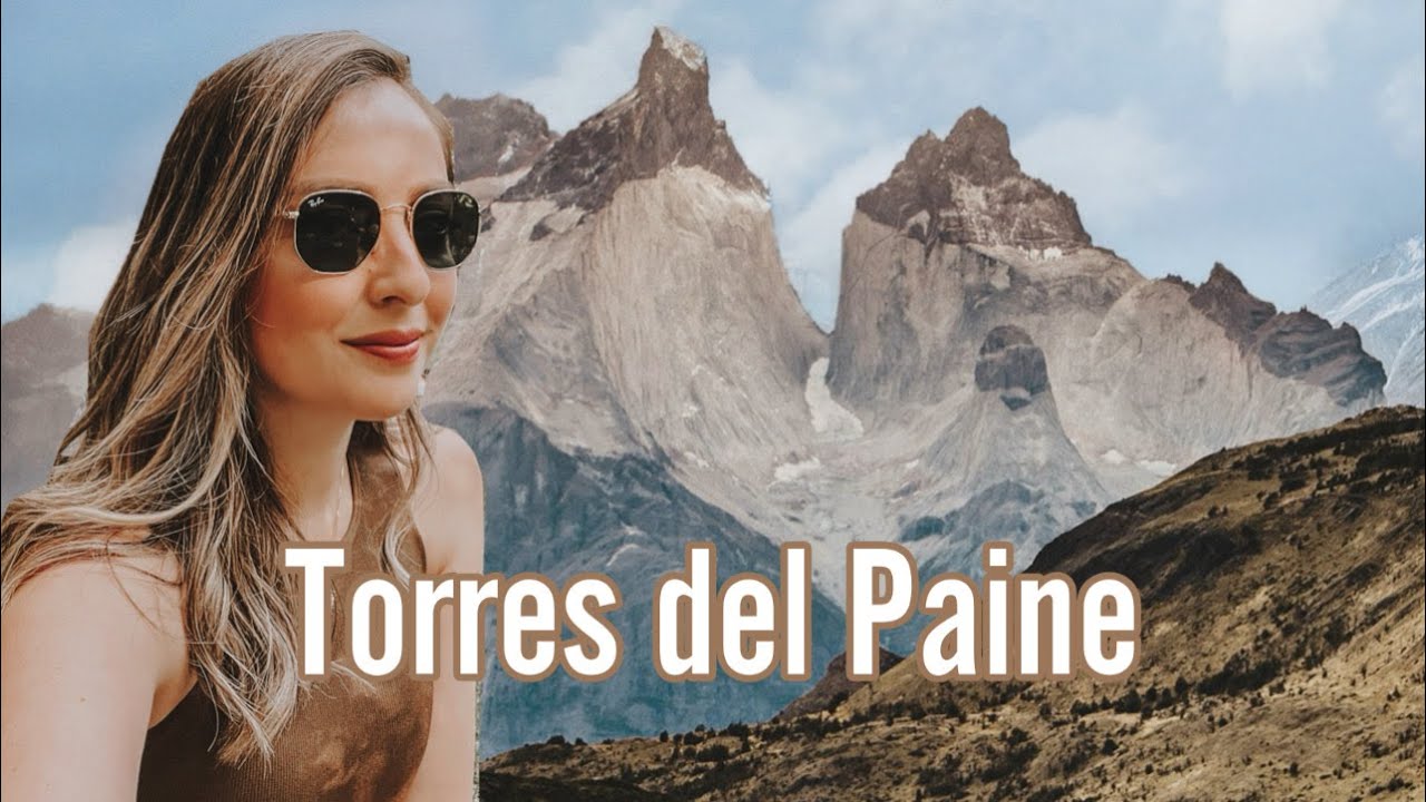 TORRES DEL PAINE: 4 días recorriendo la Patagonia Chilena
