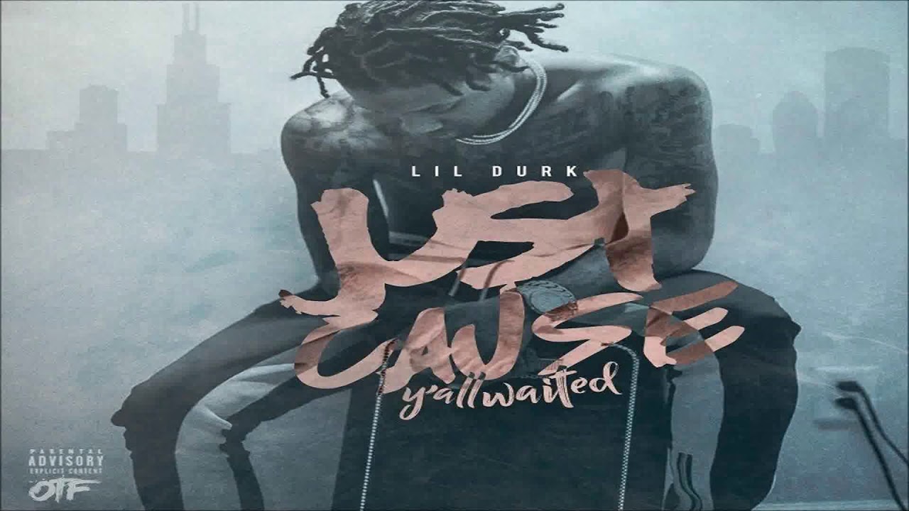 Lil Durk - Just Flow (Just Cause Y'all Waited)