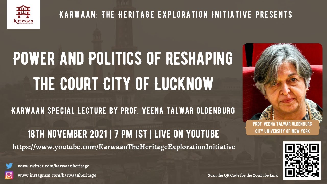 'Power and Politics of reshaping the Court City of Lucknow' by Prof. Veena Talwar Oldenburg