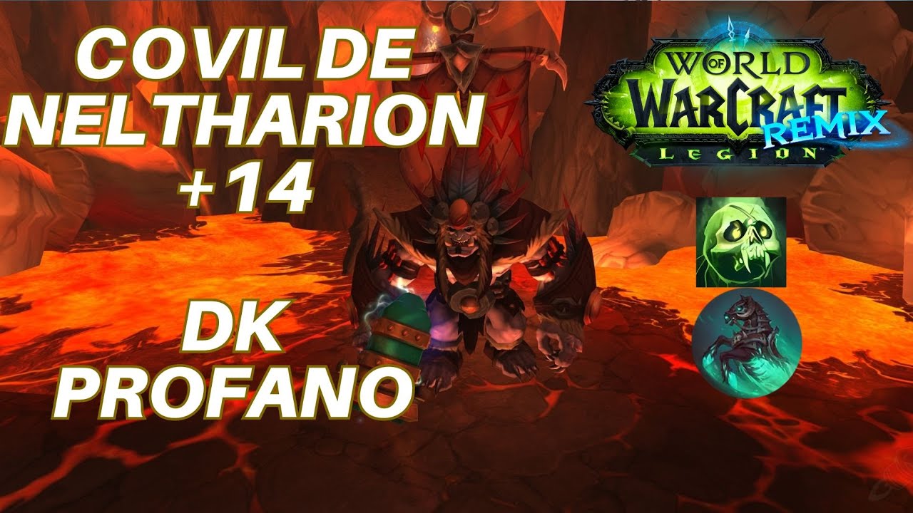 +14 COVIL DE NELTHARION LEGION REMIX || WORLD OF WARCRAFT THE WAR WITHIN