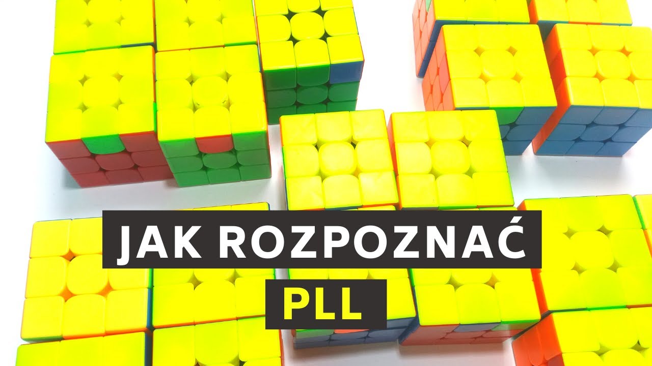 Jak rozpoznać PLLe? Tutorial do metody Fridrich