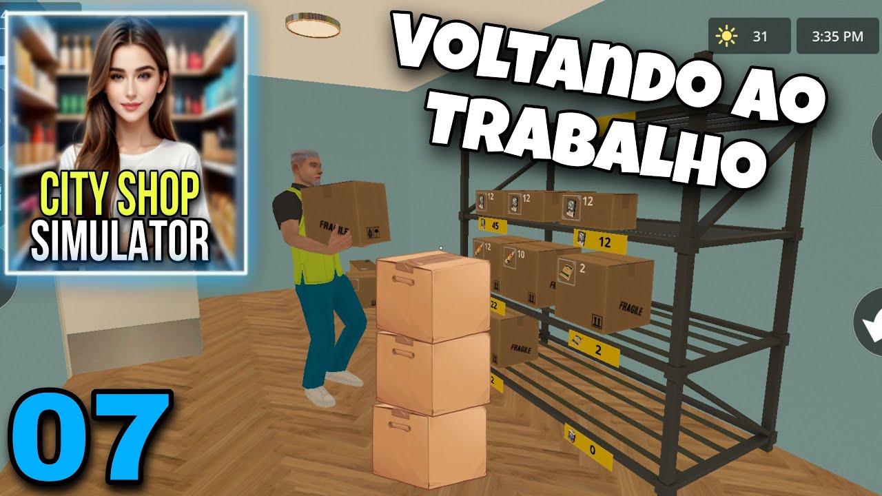 VOLTANDO AO TRABALHO / CITY SHOP SIMULATOR PARTE 7 