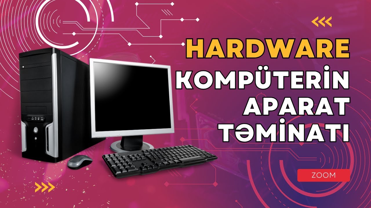 Kompüterin aparat təminatı (I hissə) | ZOOM ilə online dərs