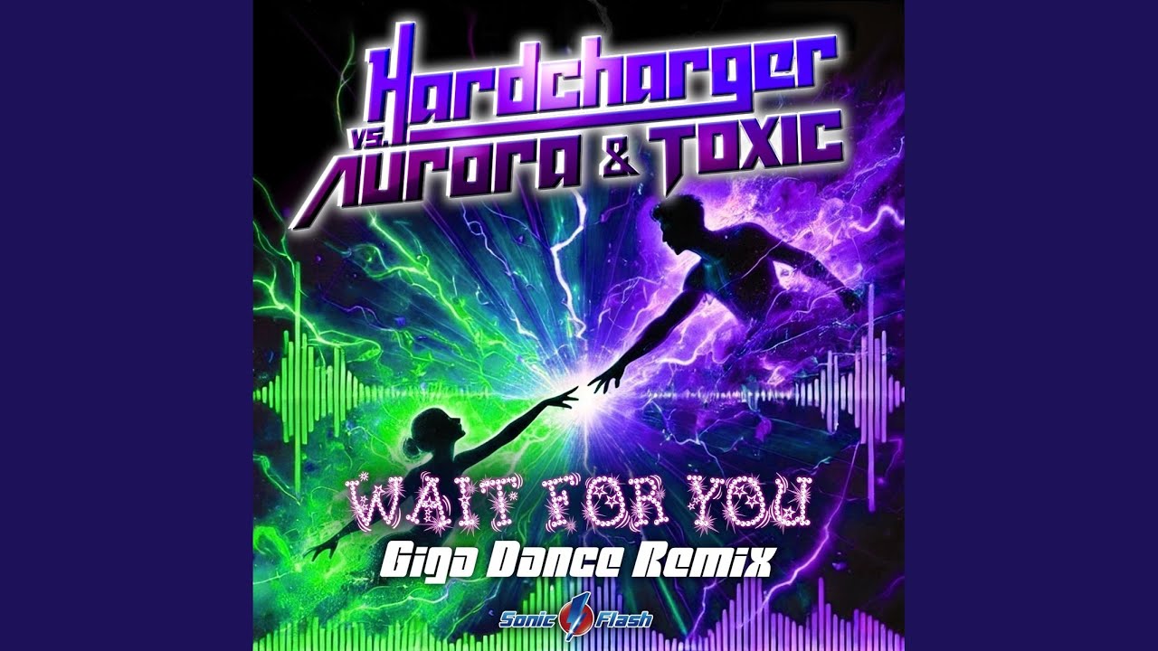 Wait for You (Giga Dance Remix)