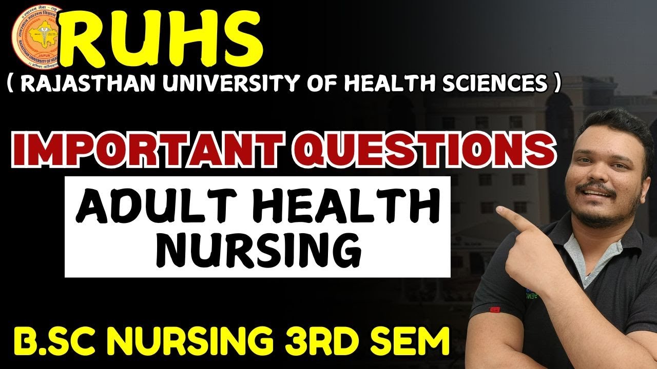 adult health nursing bsc nursing 3rd sem |ruhs bsc nursing 3rd sem |ruhs bsc nursing imp que 2025