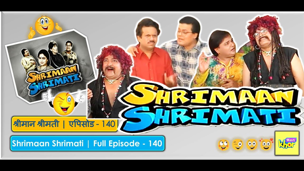 Shrimaan Shrimati | Full Episode 140