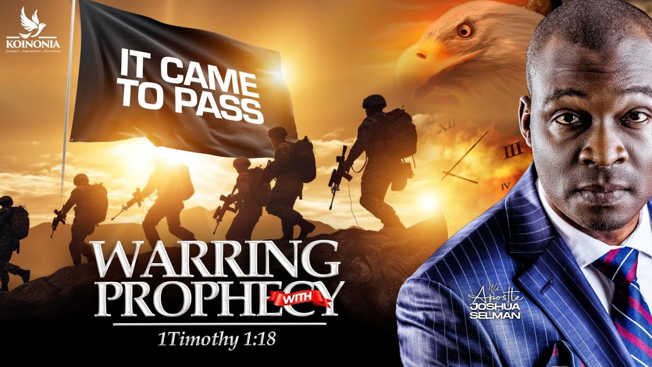 IT CAME TO PASS (WARRING WITH PROPHECY) 1 TIMOTHY 1:18 WITH APOSTLE JOSHUA SELMAN |23||03|2025