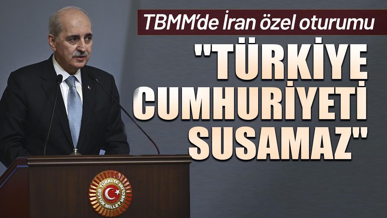 TBMM Başkanı Kurtulmuş: ABD ve İsrail'in İran'a saldırılarının derhal durdurulması bir zorunluluktur