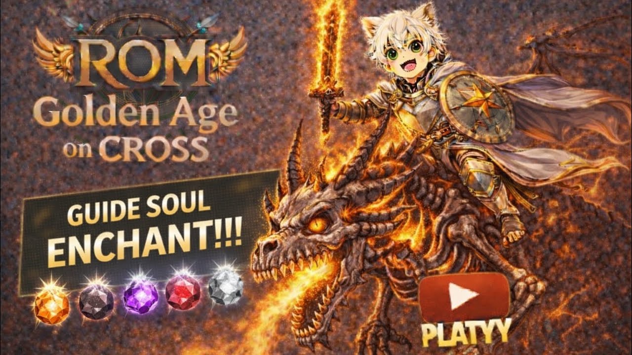 Full Guide Soul Enchant in ROM: Golden Age on CROSS