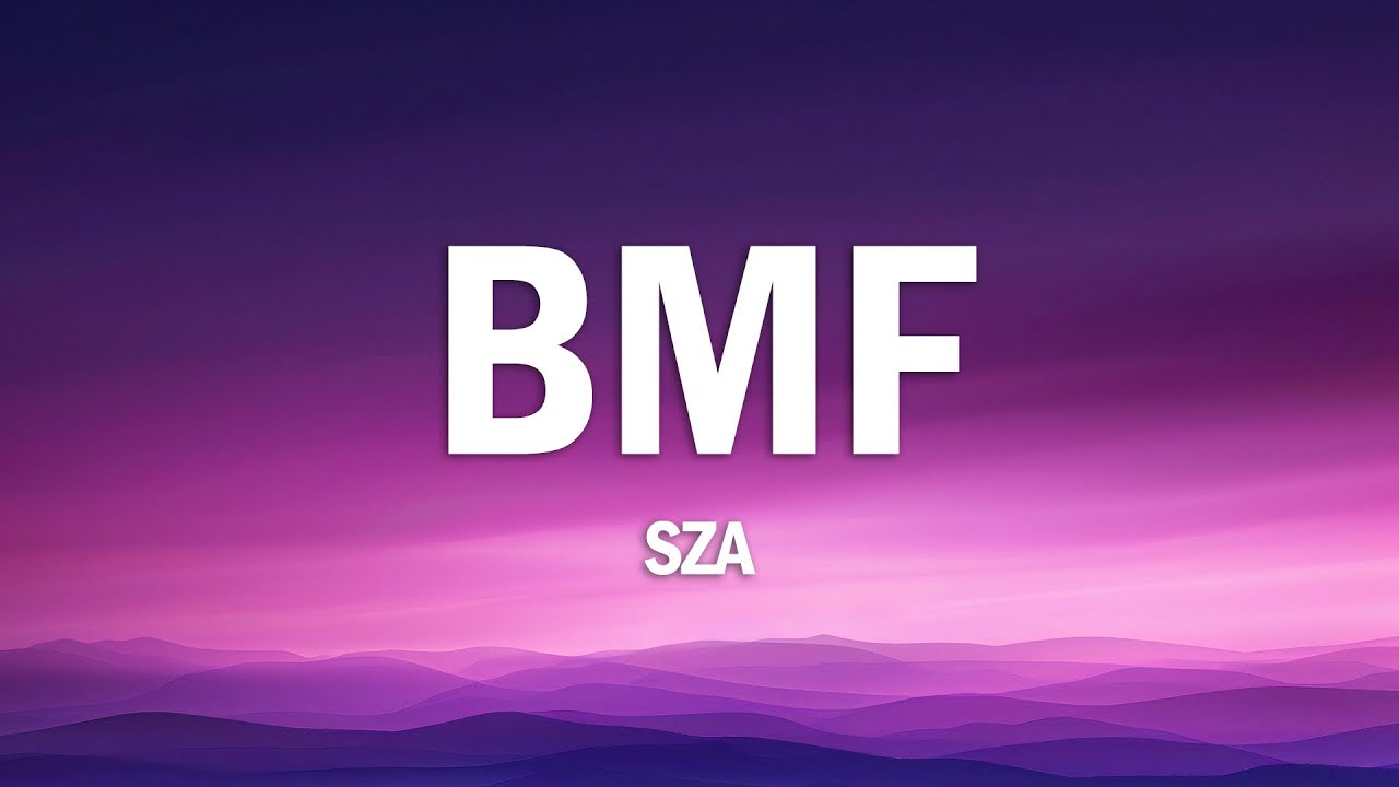 SZA - BMF (Lyrics)