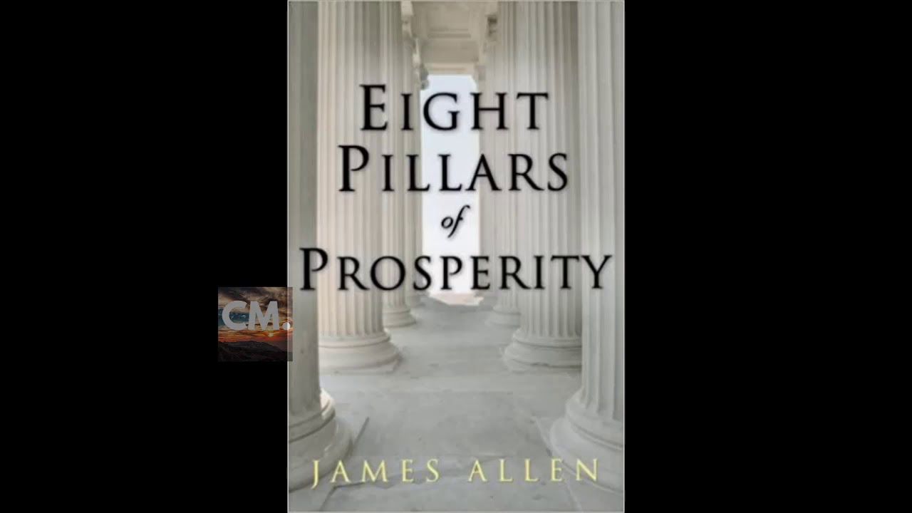 EIGHT PILLARS OF PROSPERITY - FULL Audiobook by James Allen | Creators Mind