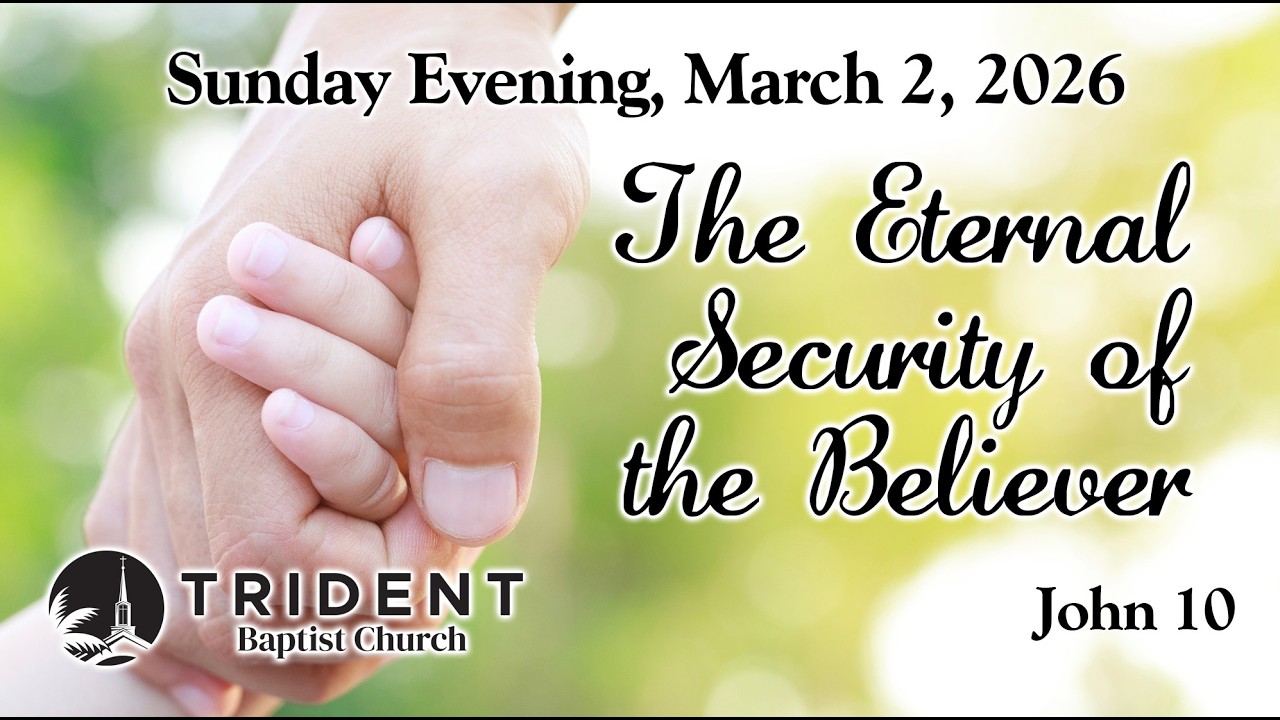 2026-03-01 PM   The Eternal Security of the Believer